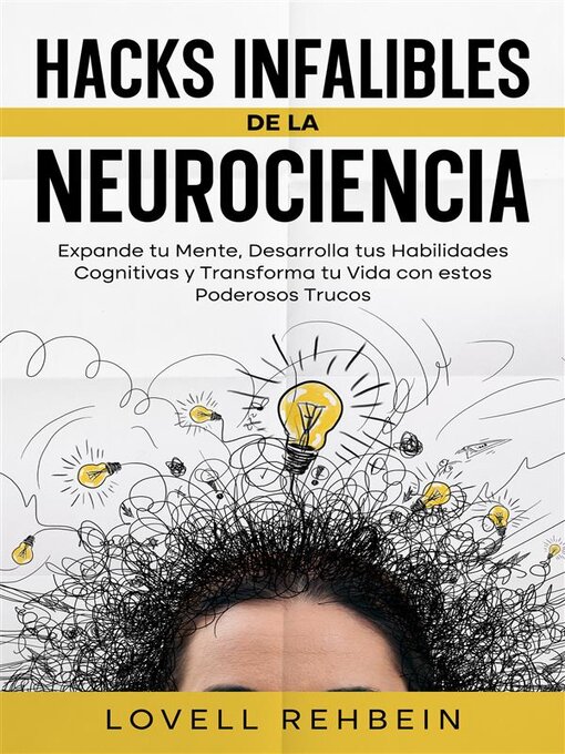 Title details for Hacks Infalibles de la Neurociencia by Lovell Rehbein - Available
